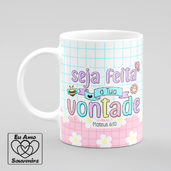 Caneca Seja Feita A Tua Vontade