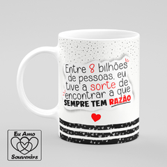 Caneca Sempre Tem Razão