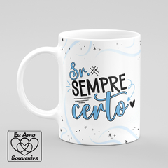 Caneca Senhor Sempre Certo