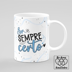 Caneca Senhor Sempre Certo