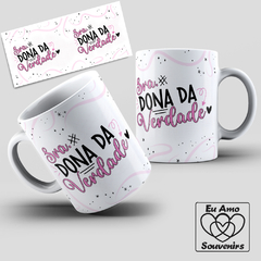 Caneca Senhora Dona da Verdade