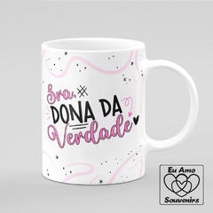 Caneca Senhora Dona da Verdade