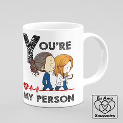 Caneca Série Grey's Anatomy You're My Person