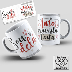 Caneca Sou Dela Amor Pra Vida Toda