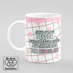 Caneca Sou Uma Pessoa Completamente Apaixonada Por Chocolate - comprar online