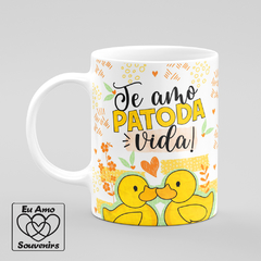 Caneca Te Amo Patoda Vida