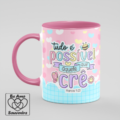 Caneca Tudo É Possível Àquele Que Crê