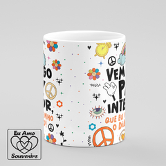 Caneca Vem Logo Paz Interior Que Eu Não Tenho O Dia Todo na internet