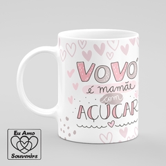 Caneca Vovó É Mamãe com Açúcar