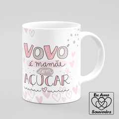 Caneca Vovó É Mamãe com Açúcar