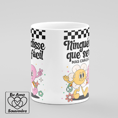 Caneca Ninguém Disse Que Seria Fácil Mas Car@lho na internet