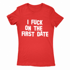 Remera Mujer Manga Corta I FUCK ON THE FIRST DATE 01 - Wildshirts