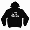 Buzo / Campera Canguro Unisex I FUCK ON THE FIRST DATE 01