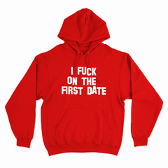 Buzo / Campera Canguro Unisex I FUCK ON THE FIRST DATE 01 - Wildshirts