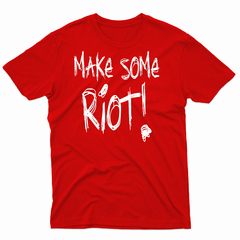 Remera Unisex Manga Corta MAKE SOME RIOT 01 - Wildshirts