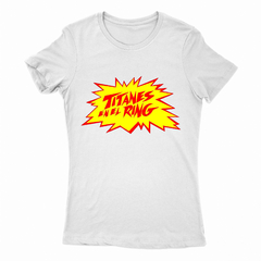 Remera Mujer Manga Corta TITANES EN EL RING 01 - comprar online