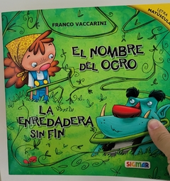 El nombre del ogro / La enredadera sin fin