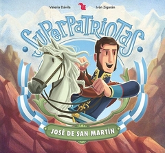 Superpatriotas - José de San Martín