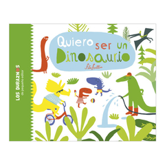 Quiero ser un dinosaurio