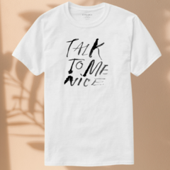 Remera TALK TO ME NICE