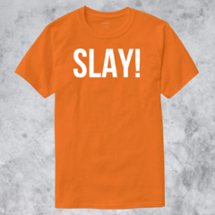 Remera SLAY!