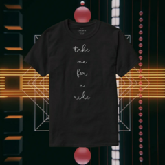 Remera TAKE ME FOR A RIDE - comprar online