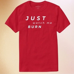 Remera JUST WATCH ME BURN - tienda online