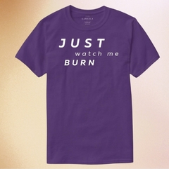 Remera JUST WATCH ME BURN - comprar online