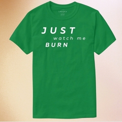 Remera JUST WATCH ME BURN - LAMARCA