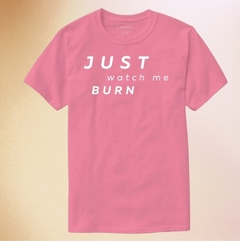 Remera JUST WATCH ME BURN - tienda online