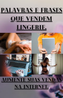 Aprenda como escolher as de lingeries certas para aumentar suas vendas!