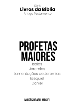 Profetas Maiores do Antigo Testamento