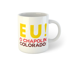 Chapolin , Eu! O Chapolin Colorado! | Caneca De Porcelana - comprar online