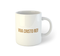 Jesus Cristo, viva cristo rei! | Caneca de porcelana - comprar online