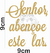 MDFL-Frase Senhor abençoe este lar. 25x3,5cm mdf CRÚ 3mm.s