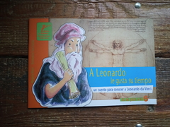 A Leonardo le gusta su tiempo. Un cuento para conocer a Leonardo da Vinci