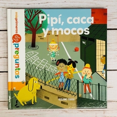 PIPÍ, CACA Y MOCOS