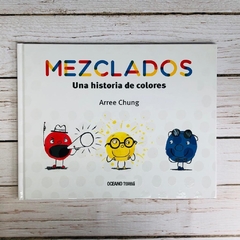 MEZCLADOS, UNA HISTORIA DE COLORES