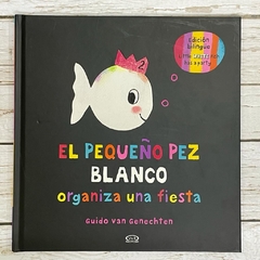 El pequeño pez blanco organiza una fiesta