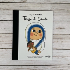 Pequeña & grande: Teresa de Calcuta