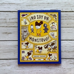 NO SOY UN MONSTRUO!