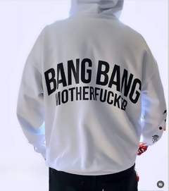 SUDADERA BANG BANG MOTHER FUCKER en internet