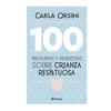 100 PREGUNTAS Y RESPUESTAS SOBRE CRIANZA RESPETUOSA. ORSINI CARLA