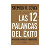 LAS 12 PALANCAS DEL EXITO. COVEY STEPHEN