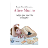 ALGO QUE QUERIA CONTARTE. MUNRO ALICE