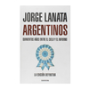 ARGENTINOS. LANATA JORGE