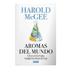 AROMAS DEL MUNDO. MCGEE HAROLD