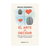 EL ARTE DE DECIDIR. STAROBINSKY EZEQUIEL