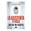 LA ASISTENTA TE VIGILA. MCFADDEN FREIDA