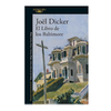 EL LIBRO DE BALTIMORE. DICKER JOEL